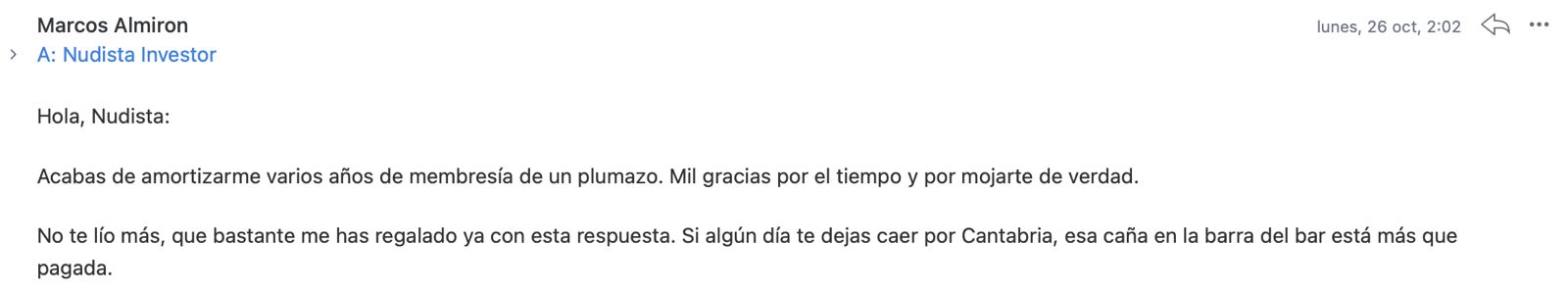 Correo de Marcos: «Acabas de amortizarme varios años de membresía de un plumazo.»